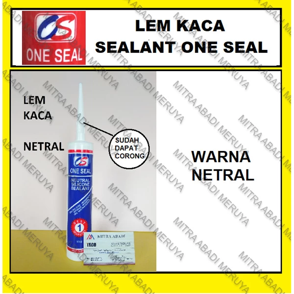 Lem Kaca Silen Kaca Sealant ONE SEAL Glass Seal NETRAL Fitting dan Hardware Perabotan